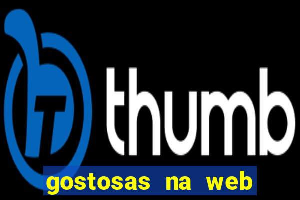 gostosas na web cam ao vivo